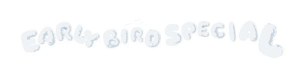 Early Bird Special
